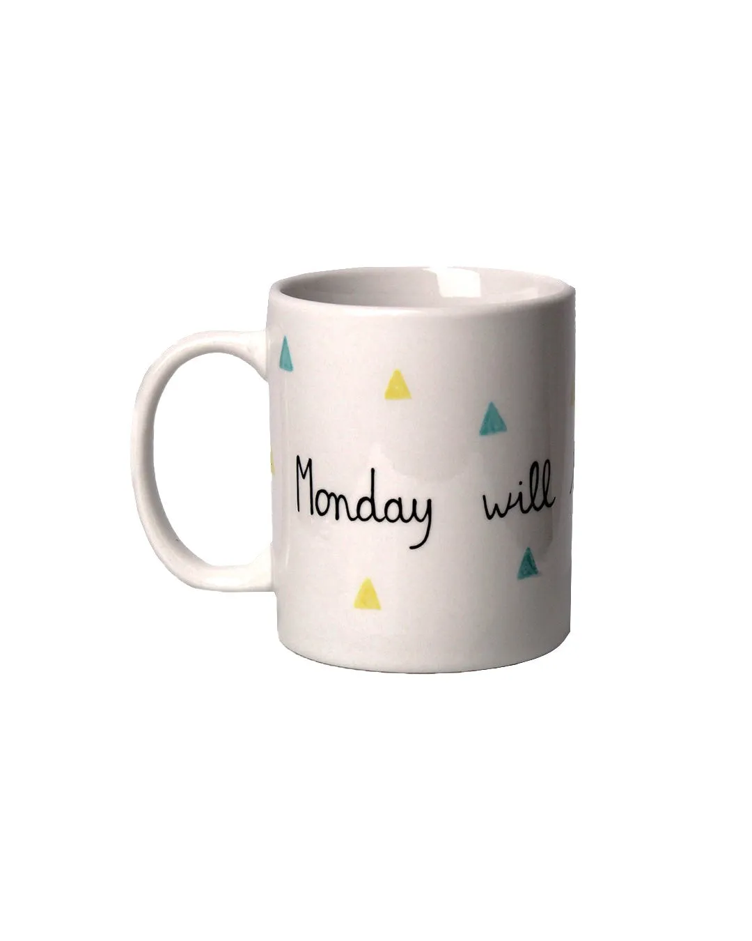 "Monday will tear us apart" mug